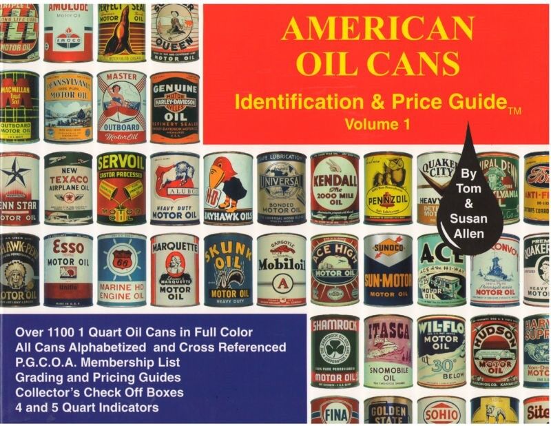 Vintage & Antique Oil Cans - American Oil Can Identification & Price Guide Book 