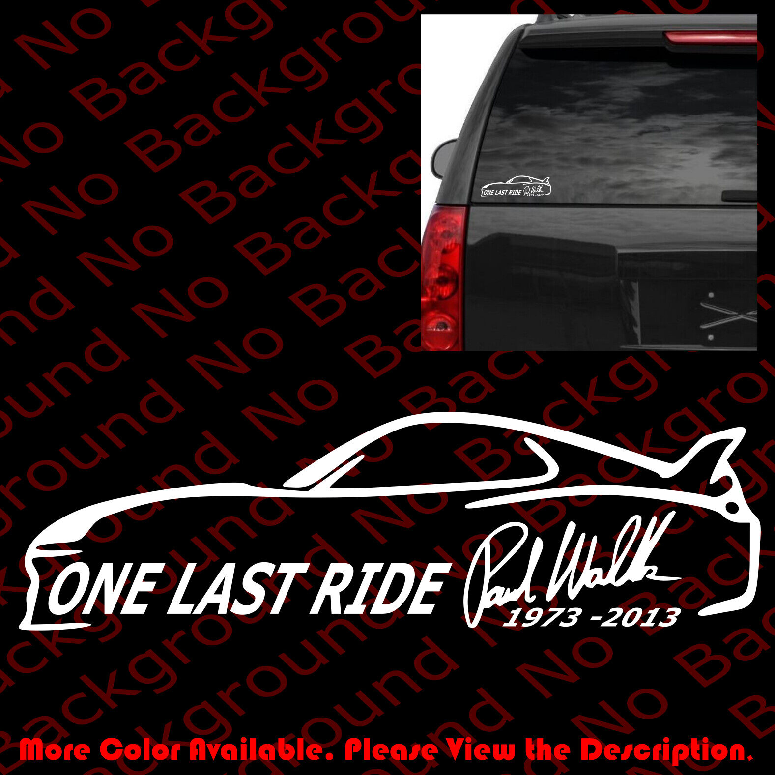ONE LAST RIDE FOR RIP Paul Walker Car Window Vinyl Die Cut Decal Sticker PW003