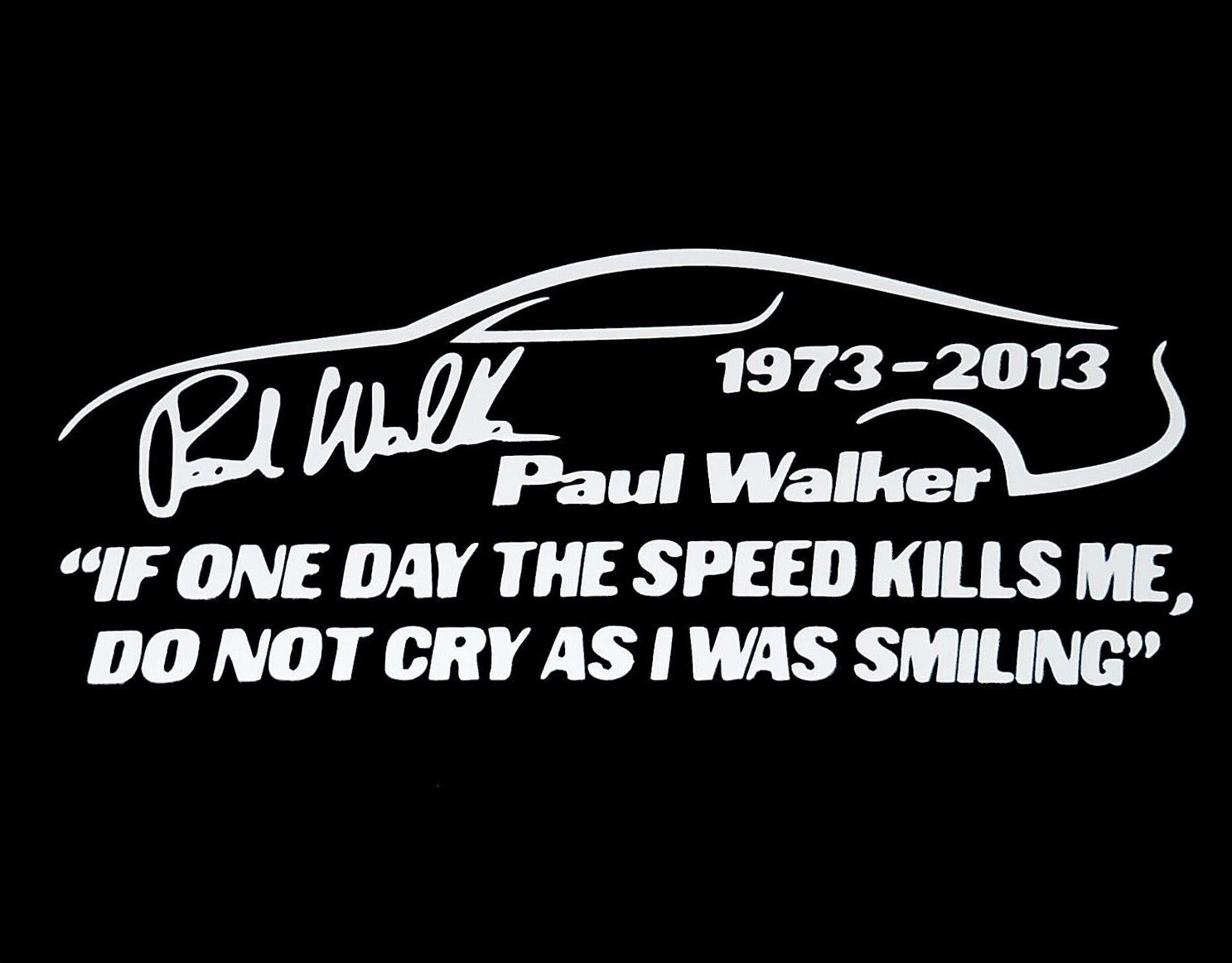 Paul Walker Tribute Sticker - In Memory Decal - Choose Color Size 