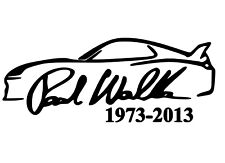 Paul Walker Memorial Decal Fast And Furious Car Window You Pick Color picture