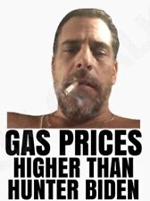 2” Funny Gas Prices Stickers (6) Higher Than Hunter Biden Political Humor picture