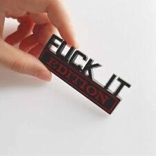 1pc FUCK-IT EDITION Logo Emblem Badge Decal Stickers Decorative Accessories picture