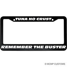 Tuna No Crust, Remember The Buster Paul Walker Aluminum Car License Plate Frame picture