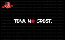 Tuna No Crust Decal Sticker Paul Walker Fast Furious illest jdm flag stickers picture