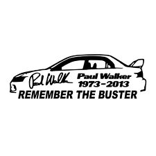 Paul Walker Evo Sticker - Remember the Buster Decal - Choose Color Size  picture