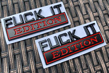 2pc F*CK IT EDITION emblem Badges Sticker Decal for Chevy Car Truck Universal picture