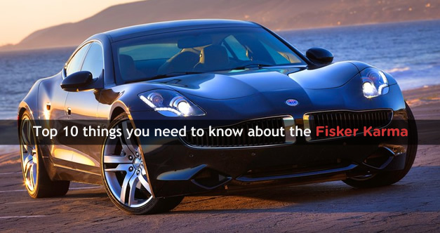 Top 10 things you need to know about the Fisker Karma
