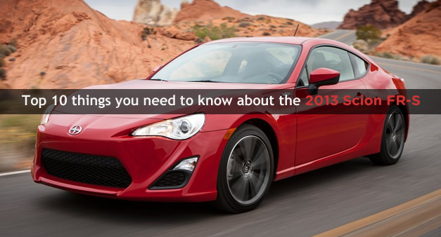 Top 10 things you need to know about the 2013 Scion FR-S