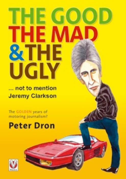 Jeremy Clarkson The Good, The Mad and The Ugly.. not to mention Jeremy Clarkson