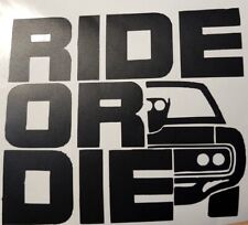 Ride or Die ,fast and furious , paul walker, vinyl sticker decal picture