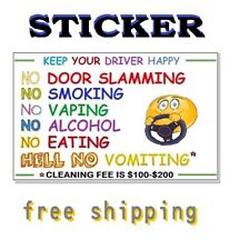 KEEP YOUR DRIVER HAPPY , NO VOMIT NO SMOKING NO EATING NO VAPING IN THE CAR picture